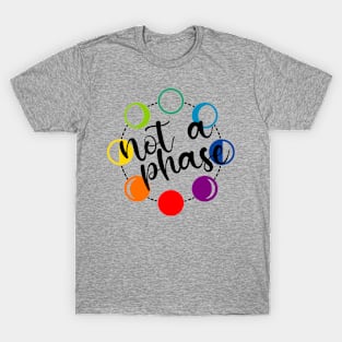 Not A Phase - Rainbow Moon Phases T-Shirt